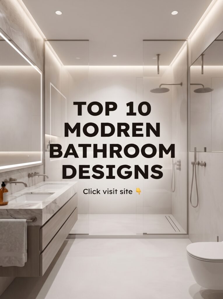 Top 10 Modern Bathroom Designs for Stylish Homes