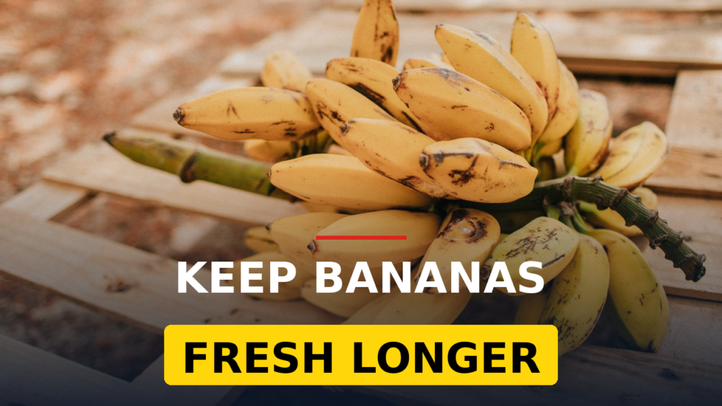 How to keep bananas fresh longer — banana storage tricks